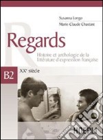 Regards. XXe siècle. Volume B2