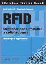 RFID. Identificazione automatica a radiofrequenza. Tecnologie e applicazioni