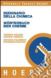 Dizionario della chimica-Wörterbuch der chemie. Tedesco-italiano, italiano-tedesco libro