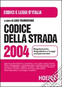Nuovo codice della strada. Regolamento, segnaletica e leggi complementari libro