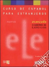 Nuevo ele. Avanzado. Cuaderno de ejercicios libro
