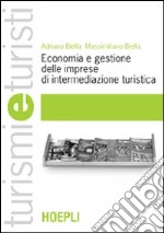 Economia e gestione delle imprese di intermediazione turistica libro