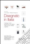 Disegnato in Italia. Il design come elemento competitivo nella piccola-media impresa libro