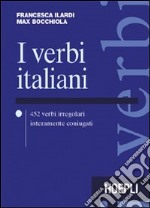 I verbi italiani. 452 verbi irregolari interamente coniugati libro