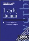 I verbi italiani. 452 verbi irregolari interamente coniugati libro