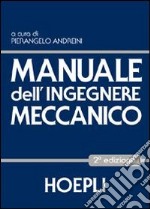 Manuale dell'ingegnere meccanico libro