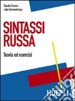 Sintassi russa. Teoria ed esercizi libro