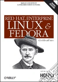 Red Hat Enterprise. Linux & Fedora. Guida all'uso. Con 2 CD-ROM libro