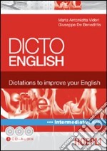 Dicto english. Dictations to improve your English. Fire. Intermediate level. Con 3 CD Audio libro