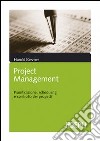 Project management. Pianificazione, scheduling e controllo dei progetti libro