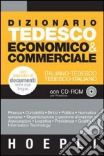 Dizionario tedesco di economia & finanza. Tedesco-italiano. Italiano-tedesco. Con CD-ROM libro