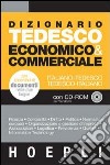 Dizionario tedesco di economia & finanza. Tedesco-italiano. Italiano-tedesco. Con CD-ROM libro