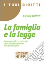 I tuoi diritti. La famiglia e la legge libro