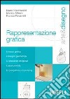 Arte e disegno. Rappresentazione grafica libro