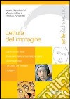 Arte e disegno. Lettura dell'immagine libro