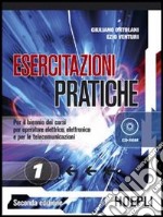 Esercitazioni pratiche. Per gli Ist. professionali per l'industria e l'artigianato. Con CD-ROM. Vol. 1 libro