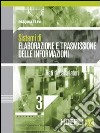 Sistemi di elaborazione e trasmissione delle informazioni. Per gli Ist. tecnici industriali. Con espansione online. Vol. 3: Reti di calcolatori libro