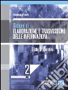 Sistemi di elaborazione e trasmissione delle informazioni. Per gli Ist. tecnici industriali. Con espansione online. Vol. 2: Sistemi operativi libro