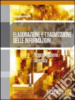 Sistemi di elaborazione e trasmissione delle informazioni. Per gli Ist. tecnici industriali. Con espansione online. Vol. 1: Programmazione assembly