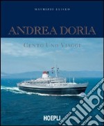 Andrea Doria. Cento uno viaggi. Ediz. illustrata libro