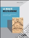 La realtà dell'illusione. Teoria e pratica nella decorazione architettonica dipinta libro