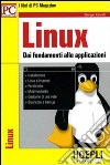 Linux. Dai fondamenti alle applicazioni libro