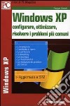 Windows XP. Configurare, ottimizzare, risolvere i problemi più comuni libro