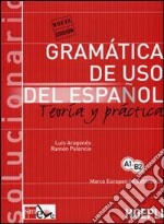 Gramatica de uso del español actual. Teoria y practica. Solucionario