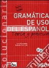 Gramatica de uso del español actual. Teoria y practica. Solucionario libro