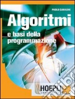 Algoritmi e basi della programmazione. Per gli Ist. tecnici commerciali