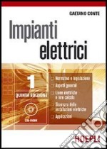 Impianti elettrici. Per gli Ist. tecnici industriali. Vol. 1 libro