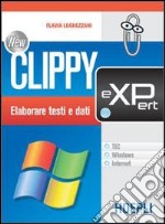 New Clippy eXPert. TIC, Windows, internet. Per gli Ist. professionali per i servizi commerciali libro