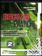 Esercitazioni pratiche. Per gli Ist. professionali per l'industria e l'artigianato. Con CD-ROM. Vol. 2 libro