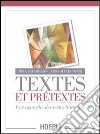 Textes et prétextes. Une approche des textes littéraires. Per le Scuole superiori libro