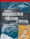 Tecniche di comunicazione e relazione nel turismo. Per gli Ist. Professionali libro