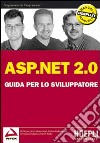 ASP.NET 2.0. Guida per lo sviluppatore libro