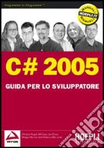 C# 2005. Guida per lo sviluppatore libro usato