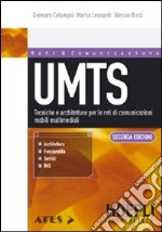 UMTS. Tecniche e architetture per le reti di comunicazioni mobili multimediali libro