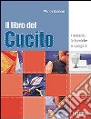 IL libro del cucito. I materiali, le tecniche e i progetti libro