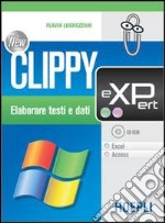 New Clippy eXPert. Excel, Access. Per gli Ist. professionali per i servizi commerciali libro