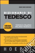 Dizionario di tedesco. Tedesco-italiano, italiano-tedesco. Ediz. compatta libro