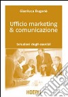 Ufficio marketing & comunicazione. Soluzioni degli esercizi libro