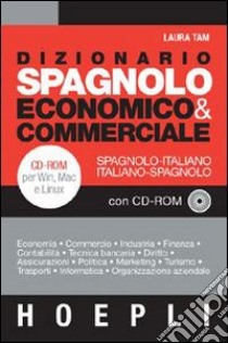 Dizionario Spagnolo Economico Commerciale Spagnolo Italiano Italiano Spagnolo Con Cd Rom Laura Tam Hoepli 06