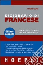 Dizionario di francese. Francese-italiano, Italiano-francese. Ediz. compatta libro