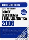 Codice dell'edilizia e dell'urbanistica 2006 libro