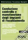 Conduzione, controllo e manutenzione degli impianti di riscaldamento libro