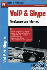 VoIP & Skype. Telefonare con internet libro