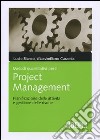 Metodi quantitativi per il project management. Pianificazione delle attività e gestione delle risorse libro