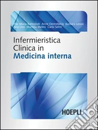 Infermieristica clinica in medicina interna libro