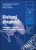 Sistemi dinamici. Introduzione all'analisi e primi strumenti di controllo libro